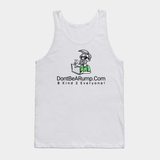 DontBeARump dot Com "B Kind 2 Everyone!" Tank Top